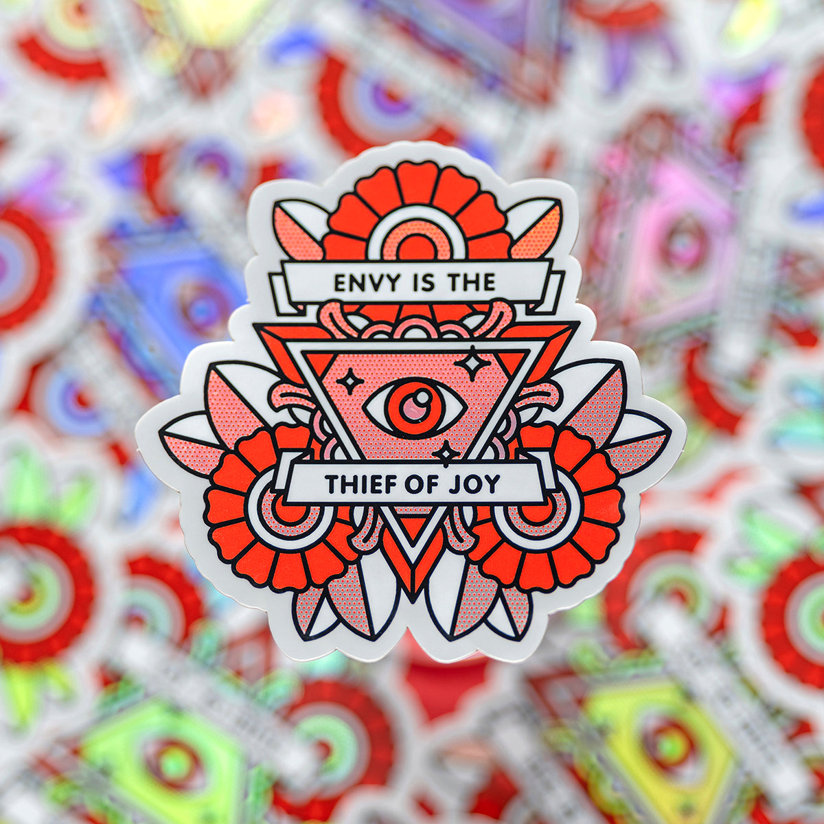 Envy Is The Thief Of Joy Holographic Sticker